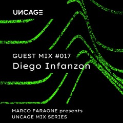 (#017) UNCAGE MIX SERIES Pres. DIEGO INFANZON
