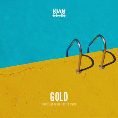 Gold (Kian Ellis Remix) - Myles Smith