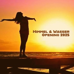 Scheibosan @ Opening 2025 Himmel & Wasser