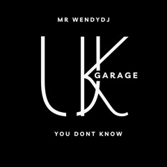You Dont Know (UKG)