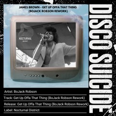 James Brown - Get Up Offa That Thing (BoJack Robson Rework) [Nocturnal District]