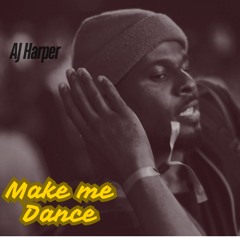 Make Me Dance