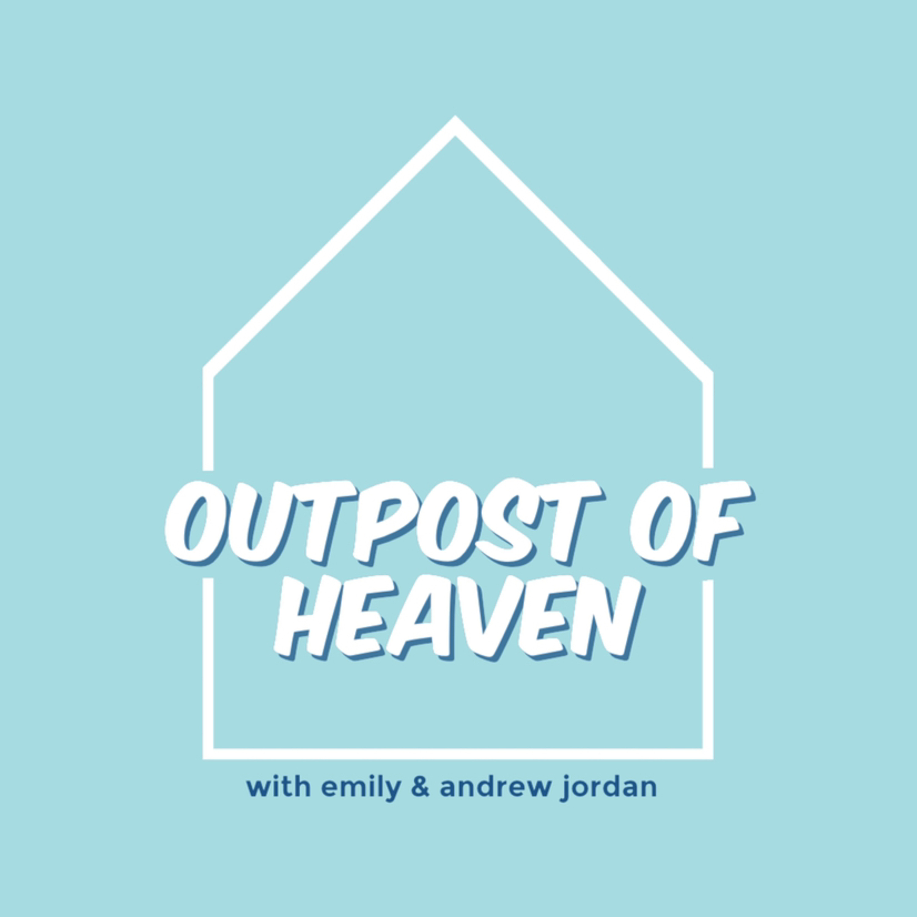 Outpost of Heaven: the podcast