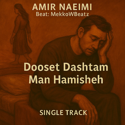 Dooset Dashtam Man Hamisheh