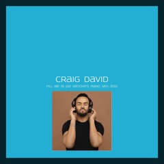 Craig David - Fill Me (De Groove's Piano Mix) 2010