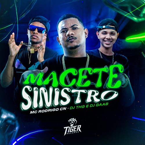 MC Rodrigo CN - Macete Sinistro (DJ THG & DJ GAAB)