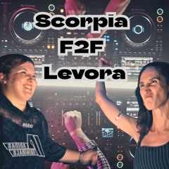 Scorpia F2F Levora presented by DJ SUSI & Institut