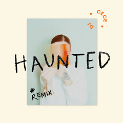 Haunted (Remix)