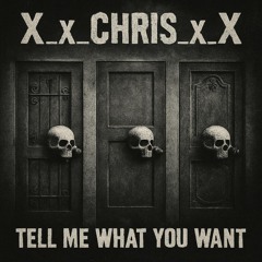 Tell Me What You Want