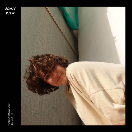 Sonic View Radio Nr. 009 by JIL CORTI