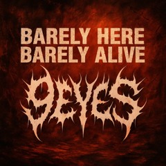 Barely Here/Barely Alive