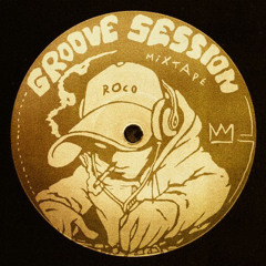GrooveSESSION Mixtape #2 - ROCO