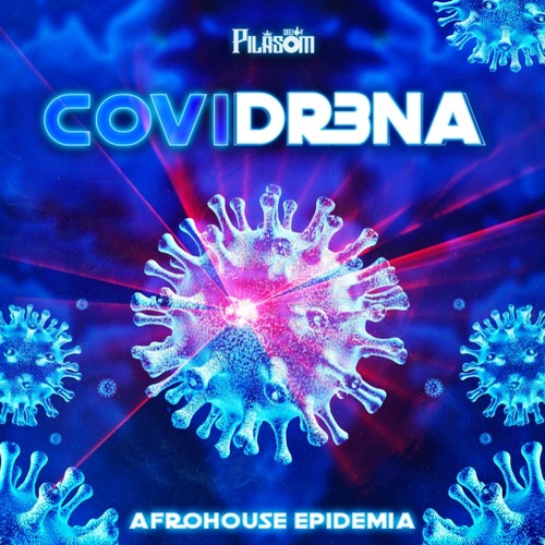 Dj PilaSom | CoviDrena 3 - AfroHouse Epidemia (2020)