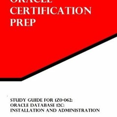 Read EPUB KINDLE PDF EBOOK Study Guide for 1Z0-062: Oracle Database 12c: Installation