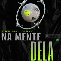 Casual Disko - Na Mente Dela ft. Mc Durrony