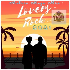 Lovers Rock 2021 - Metric Sound -