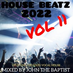 House Beatz 2022 Vol 11 Mixed By John The Baptist