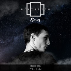 Polyptych Stories | Episode #205 - Michon
