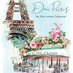 Read [EPUB KINDLE PDF EBOOK] Dear Paris: The Paris Letters Collection by  Janice MacL