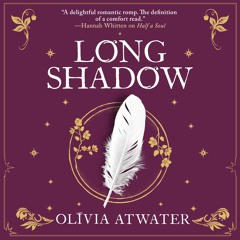 Longshadow by Olivia Atwater Read by Madeleine Leslay - Audiobook Excerpt