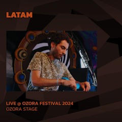 Latam @ Ozora 2024 | Ozora Stage