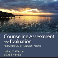 get⚡[PDF]❤ Counseling Assessment and Evaluation: Fundamentals of Applied Practic