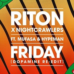 Riton x Nightcrawlers - Friday ft. Mufasa & Hypeman (Dopamine Re-edit)(Anpovy Remix)