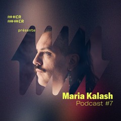 Maria Kalash - Inner Immer podcast 07