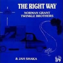 Twinkle Brothers And Jah Shaka- The Right Way