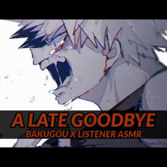A Late Goodbye | Bakugou x Listener ASMR | Boku no Hero Academia Story | Romance / Good Ending
