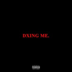 DXING ME REMIX (w/ WARLRD) (Prod. REAPYY & SHOKI)