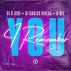 DJ C-Side X DJ Carlos Rivera X O-Dee - I Remember You (FREE DOWNLOAD)