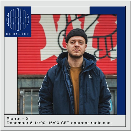 Pierrot - 21 - Operator Radio - December 5 2018