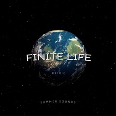Keiric - Finite Life [Summer Sounds Release]
