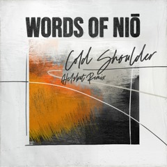 Words Of Niō - Cold Shoulder (Helsloot Remix)