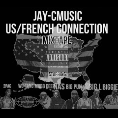JAY-CMUSIC US/FRENCH CONNECTION MIXTAPE