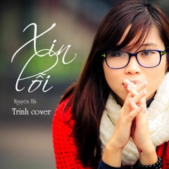 Xin lỗi (Nguyên Hà) - Trinh cover