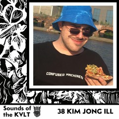 Sounds of the KVLT 38 : KIM JONG ILL