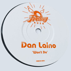 Dan Laino - Won't Do [FRR030] Friday Rush Rec / 7th May 2021