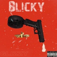 Blicky Wit Da Sticky(freestyle)