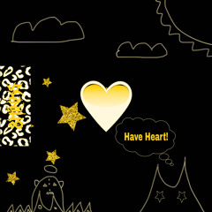 have heart!