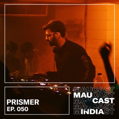 Maucast 050 | Prismer