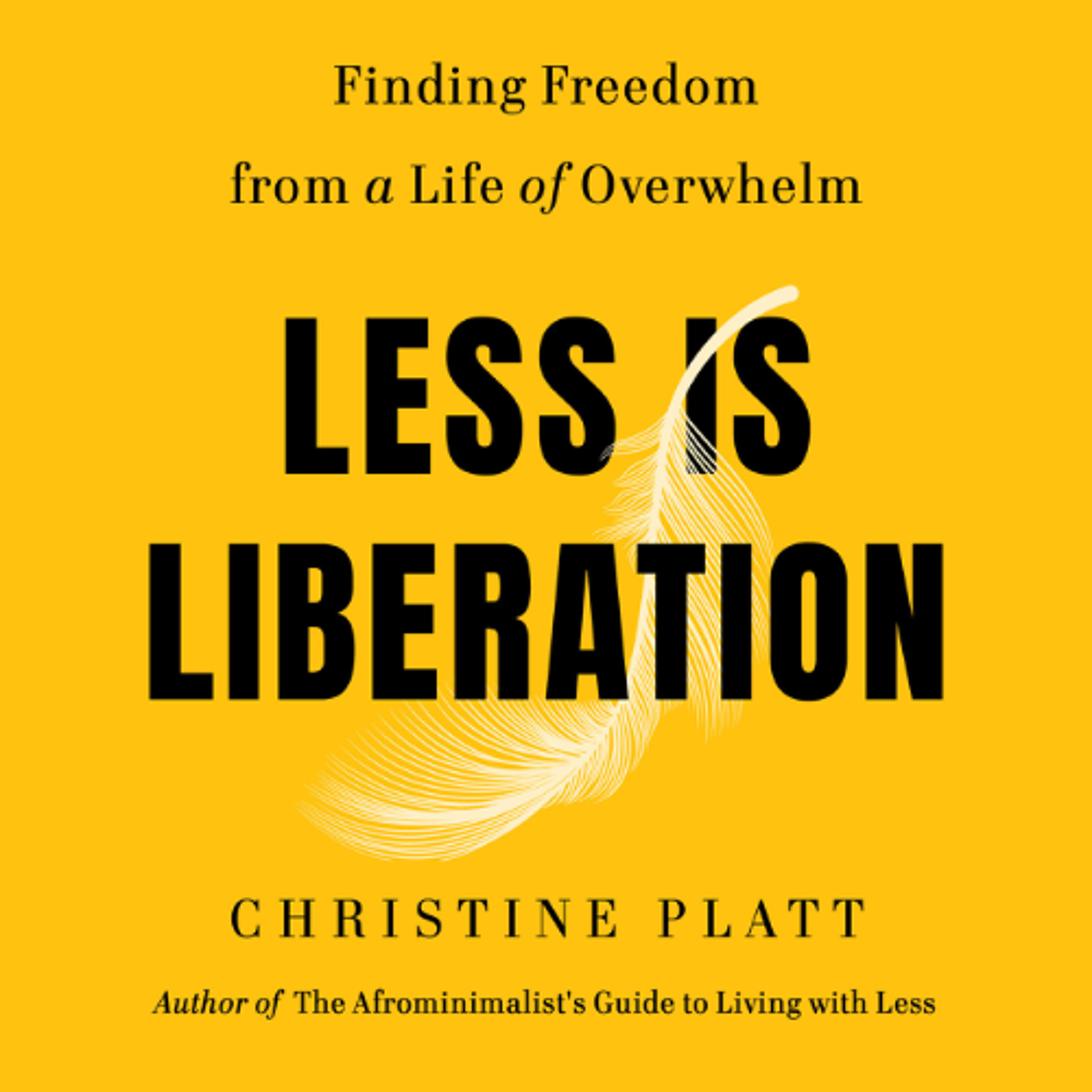 Less Is Liberation by and read by Christine Platt episode artwork