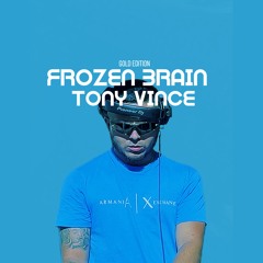 Tony Vince @ Frozen Brain