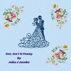 Gee Isnt It Funny