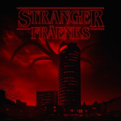Stranger Fräenks