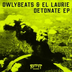 Owlybeats & El Laurie - Detonate EP *clips*