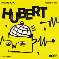 POÇÃO065 - Hubert - Hallucintion Generatios