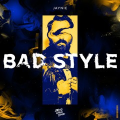 JAYNIE - BAD STYLE (FREE DOWNLOAD)