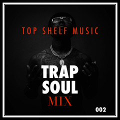 Trap Soul Mix Vol. 02
